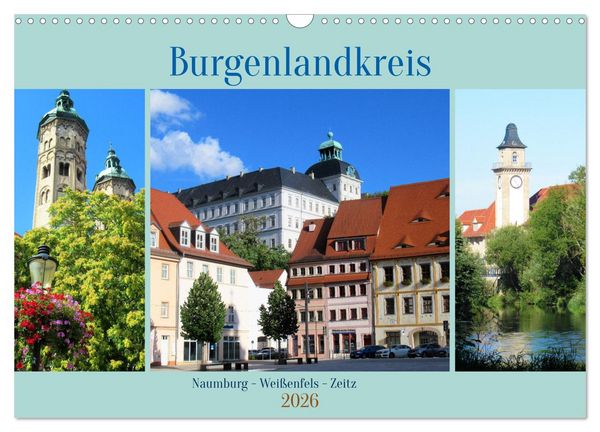 Produktbild: Burgenlandkreis - Naumburg, Wei&szlig;enfels, Zeitz (Wandkalender 2026 DIN A3 quer), CALVENDO Monatskalender