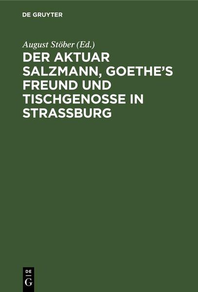Produktbild: Der Aktuar Salzmann, Goethe's Freund und Tischgenosse in Stra&szlig;burg