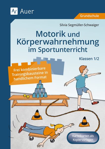Motorik und Körperwahrnehmung im Sportunterricht, Geheftet von Silvia Segmüller-Schwaiger, Auer Verlag in der AAP Lehrerwelt GmbH, 978-3-403-08815-8