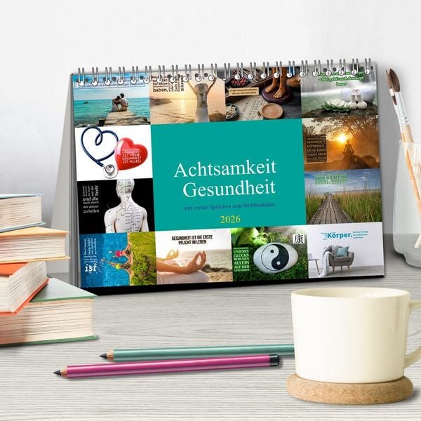 Produktbild: Achtsamkeit Gesundheit mit coolen Spr&uuml;chen zum Wohlbefinden (Tischkalender 2026 DIN A5 quer), CALVENDO Monatskalender