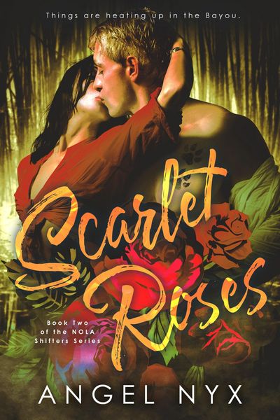 Produktbild: Scarlet Roses: Book Two of the NOLA Shifters Series