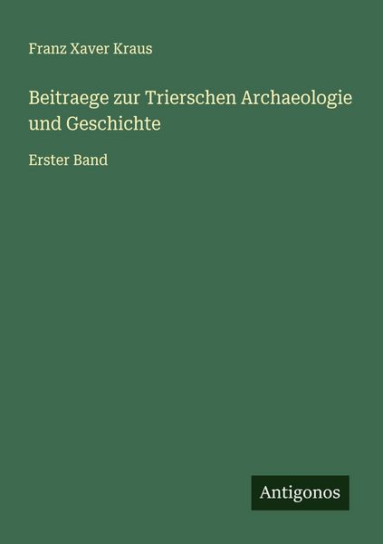 Produktbild: Beitraege zur Trierschen Archaeologie und Geschichte