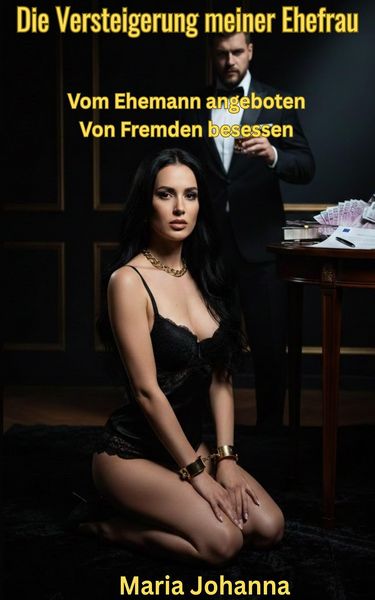 Produktbild: Die Versteigerung meiner Ehefrau