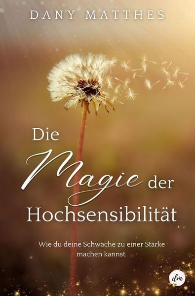 Produktbild: Die Magie der Hochsensibilit&auml;t