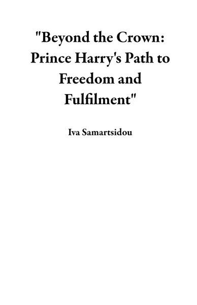 Produktbild: "Beyond the Crown: Prince Harry's Path to Freedom and Fulfilment"