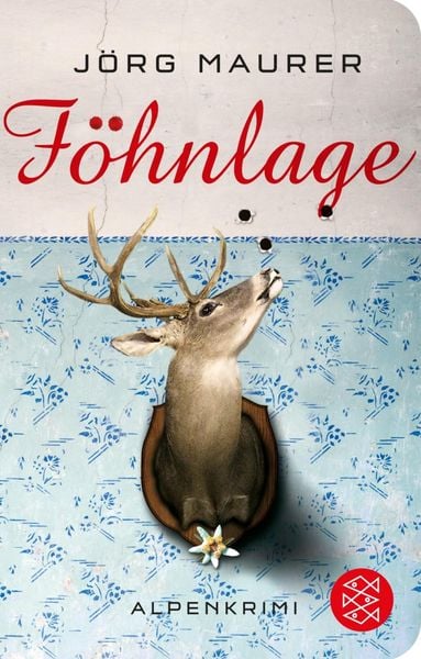 Föhnlage / Kommissar Jennerwein Bd.1, Taschenbuch von Jörg Maurer, Fischer Taschenbuch Verlag