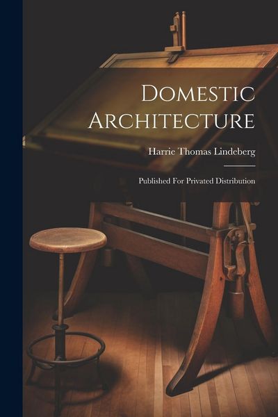 Produktbild: Domestic Architecture: Published For Privated Distribution