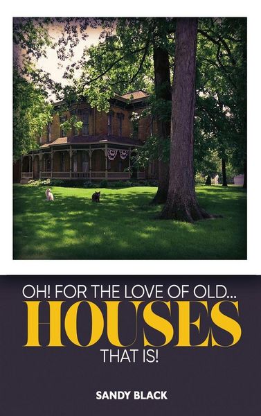 Produktbild: Oh! For The Love Of Old... Houses That Is!