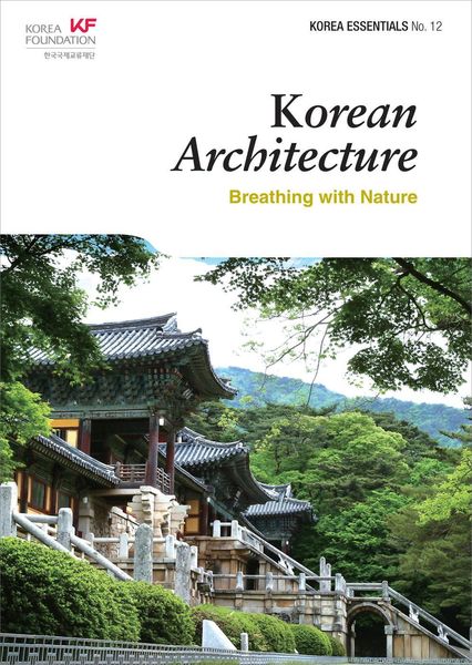 Produktbild: Korean Architecture: Breathing with Nature (Korea Essentials, #12)