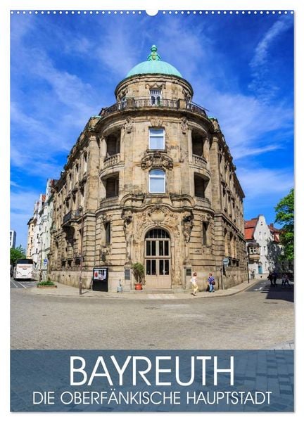 Produktbild: Bayreuth - die oberfr&auml;nkische Hauptstadt (Wandkalender 2026 DIN A2 hoch), CALVENDO Monatskalender