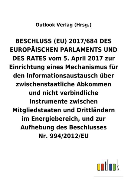 Produktbild: BESCHLUSS (EU) vom 5. April 2017 zur Einrichtung eines Mechanismus f&uuml;r den Informationsaustausch &uuml;ber zwischenstaatliche Abkommen und nicht verbindlic