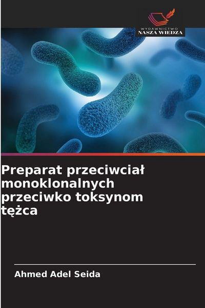 Produktbild: Preparat przeciwcia&iquest; monoklonalnych przeciwko toksynom t&iquest;&iquest;ca
