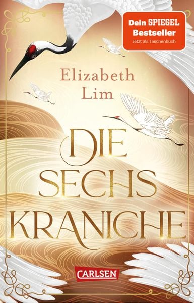 Die sechs Kraniche (Die sechs Kraniche 1), Taschenbuch von Elizabeth Lim, Carlsen, 9783551321725