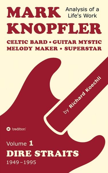 Mark Knopfler (Volume 1, Dire Straits) – the real 500-page book
