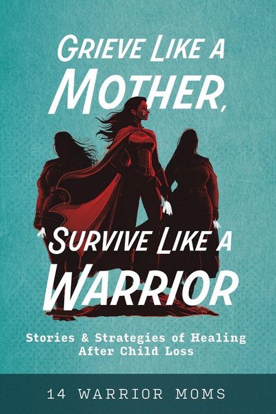 Produktbild: Grieve Like A Mother, Survive Like A Warrior