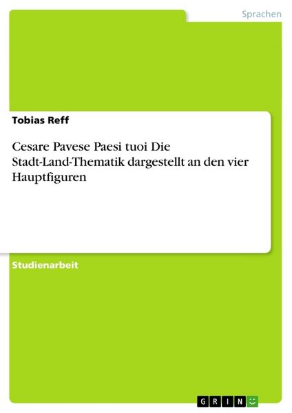 Produktbild: Cesare Pavese Paesi tuoi Die Stadt-Land-Thematik dargestellt an den vier Hauptfiguren