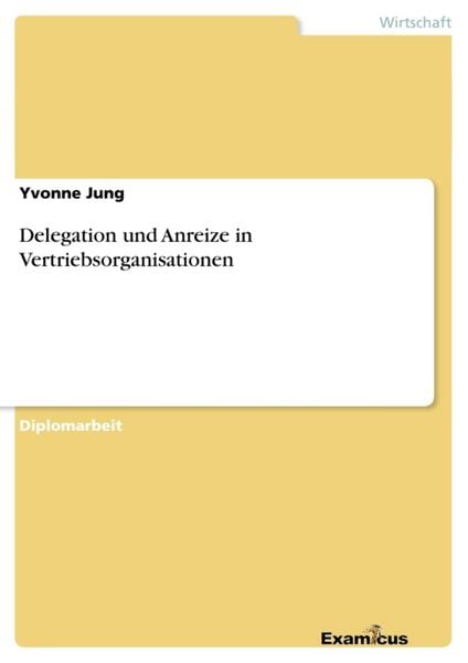 Produktbild: Delegation und Anreize in Vertriebsorganisationen