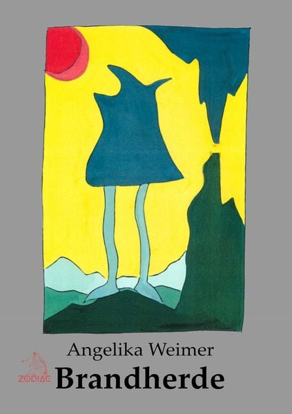 Brandherde, Taschenbuch von Angelika Weimer, Zodiac Verlag, 9783911085021