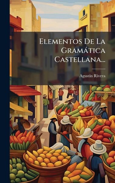 Produktbild: Elementos De La Gram&agrave;tica Castellana...