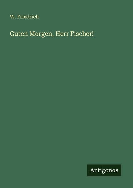 Produktbild: Guten Morgen, Herr Fischer!