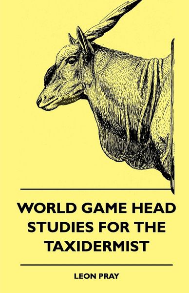 Produktbild: World Game Head Studies for the Taxidermist