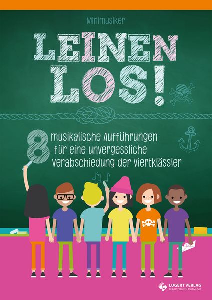 Produktbild: Leinen los! - 8 musikalische Auff&uuml;hrungen f&uuml;r eine unvergessliche Verabschiedung der Viertkl&auml;ssler