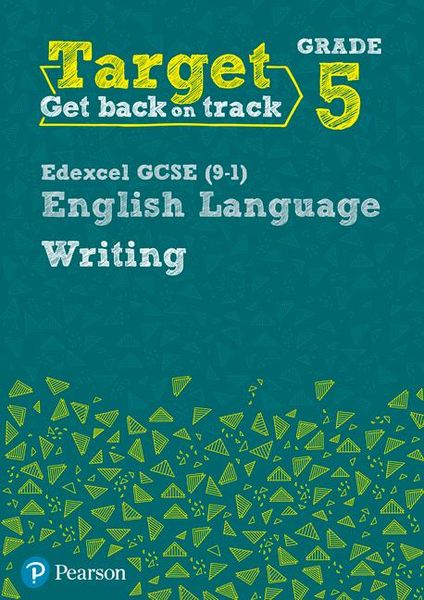 Produktbild: Target Grade 5 Writing Edexcel GCSE (9-1) English Language Workbook