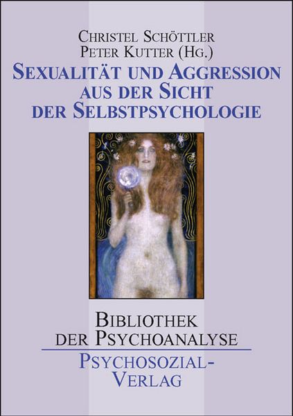 Produktbild: Sexualit&auml;t und Aggression aus der Sicht der Selbstpsychologie