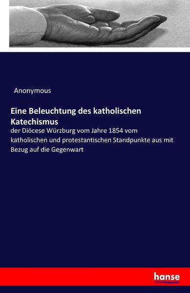 Produktbild: Eine Beleuchtung des katholischen Katechismus