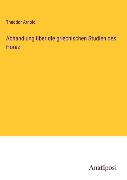 Produktbild: Abhandlung &uuml;ber die griechischen Studien des Horaz
