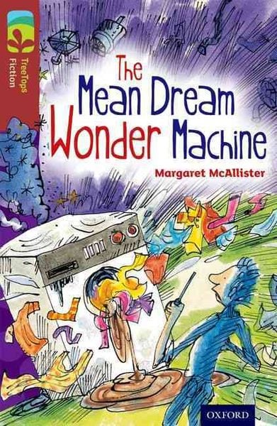 Produktbild: Oxford Reading Tree TreeTops Fiction: Level 15 More Pack A: The Mean Dream Wonder Machine