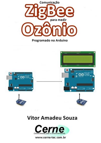 Produktbild: Comunica&ccedil;&atilde;o Zigbee Para Medir Oz&ocirc;nio Programado No Arduino