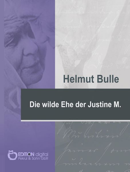 Produktbild: Die wilde Ehe der Justine M.