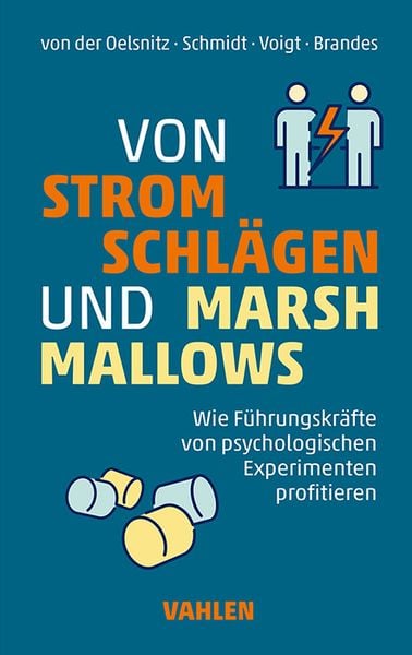Von Stromschlägen und Marshmallows, Taschenbuch von Dietrich der der Oelsnitz , Johannes Schmidt , Ludger Voigt , Nico Brandes, Vahlen, Franz,