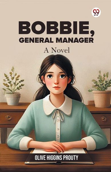 Produktbild: Bobbie, General Manager A Novel