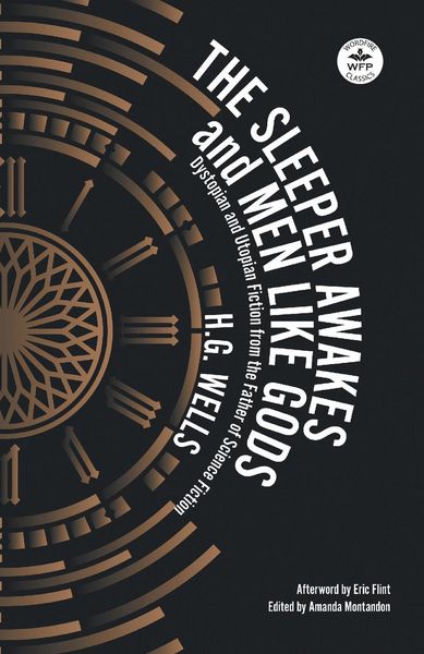 Produktbild: The Sleeper Awakes and Men Like Gods: Dystopian and Utopian Fiction from the Father of Science Fiction (WordFire Classics)
