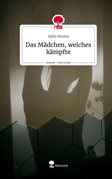 Produktbild: Das M&auml;dchen, welches k&auml;mpfte. Life is a Story - story.one