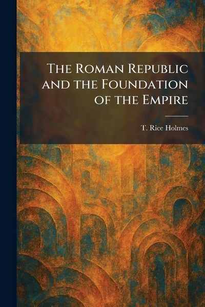 Produktbild: The Roman Republic and the Foundation of the Empire
