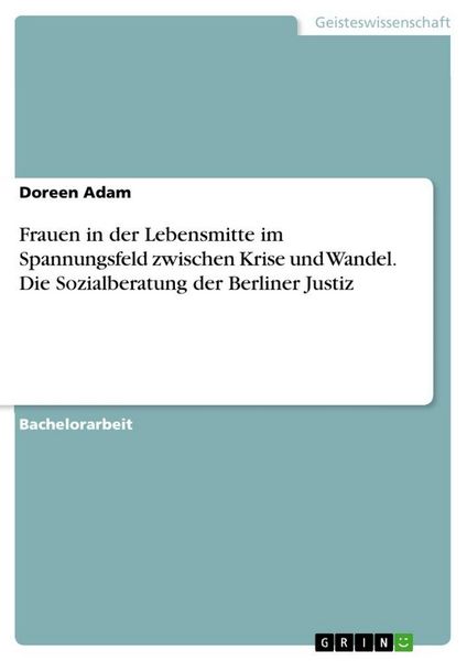 Produktbild: Frauen in der Lebensmitte im Spannungsfeld zwischen Krise und Wandel. Die Sozialberatung der Berliner Justiz
