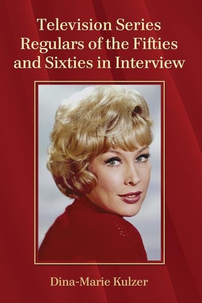 Produktbild: Television Series Regulars of the Fifties and Sixties in Interview