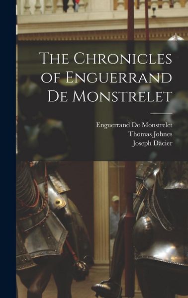 Produktbild: The Chronicles of Enguerrand De Monstrelet