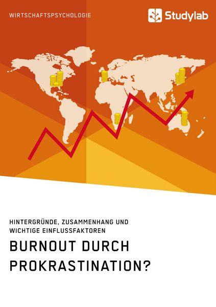 Produktbild: Burnout durch Prokrastination? Hintergr&uuml;nde, Zusammenhang und wichtige Einflussfaktoren