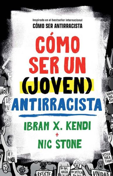 Produktbild: C&oacute;mo Ser Un (Joven) Antirracista / How to Be a (Young) Antiracist