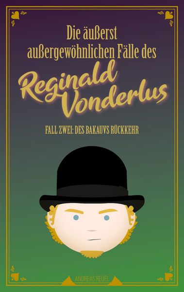 Produktbild: Die &auml;u&szlig;erst au&szlig;ergew&ouml;hnlichen F&auml;lle des Reginald Vonderlus