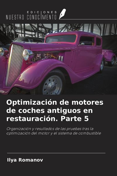 Produktbild: Optimizaci&oacute;n de motores de coches antiguos en restauraci&oacute;n. Parte 5