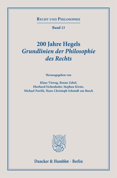 200 Jahre Hegels Grundlinien der Philosophie des Rechts.