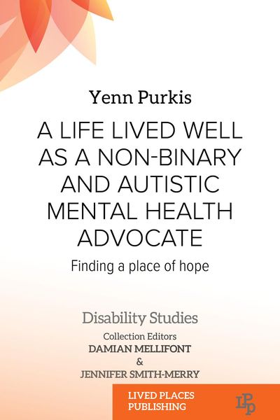 Produktbild: A Life Lived Well as a Non-binary and Autistic Mental Health Advocate