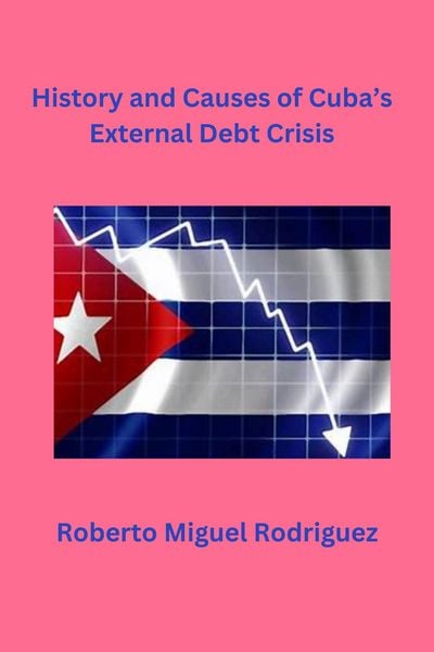 Produktbild: History and Causes of Cuba's External Debt Crisis