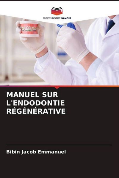 Produktbild: Manuel Sur L'endodontie R&eacute;g&eacute;n&eacute;rative