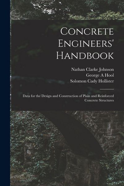 Produktbild: Concrete Engineers' Handbook; Data for the Design and Construction of Plain and Reinforced Concrete Structures